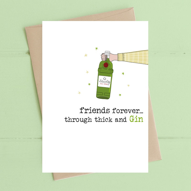 Friend Card: Funny Friends Forever,Through Thick & Gin Bottle - Dandelion Stationary