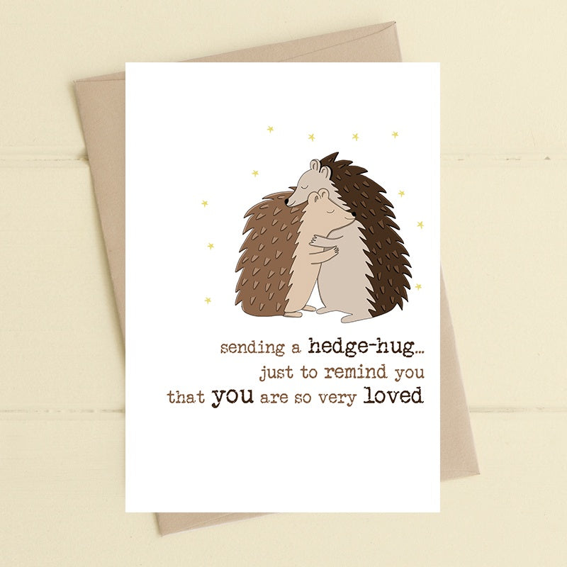 Thinking Of You Card: Hedgehogs Hug Just To Remind You That You Are So Very Loved  - Dandelion Stationary